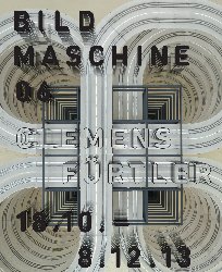 Bildmaschine 06 von Clemens Fürtler