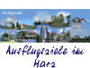 Ausflugsziele in Osterode und dem Harz auf einen Blick